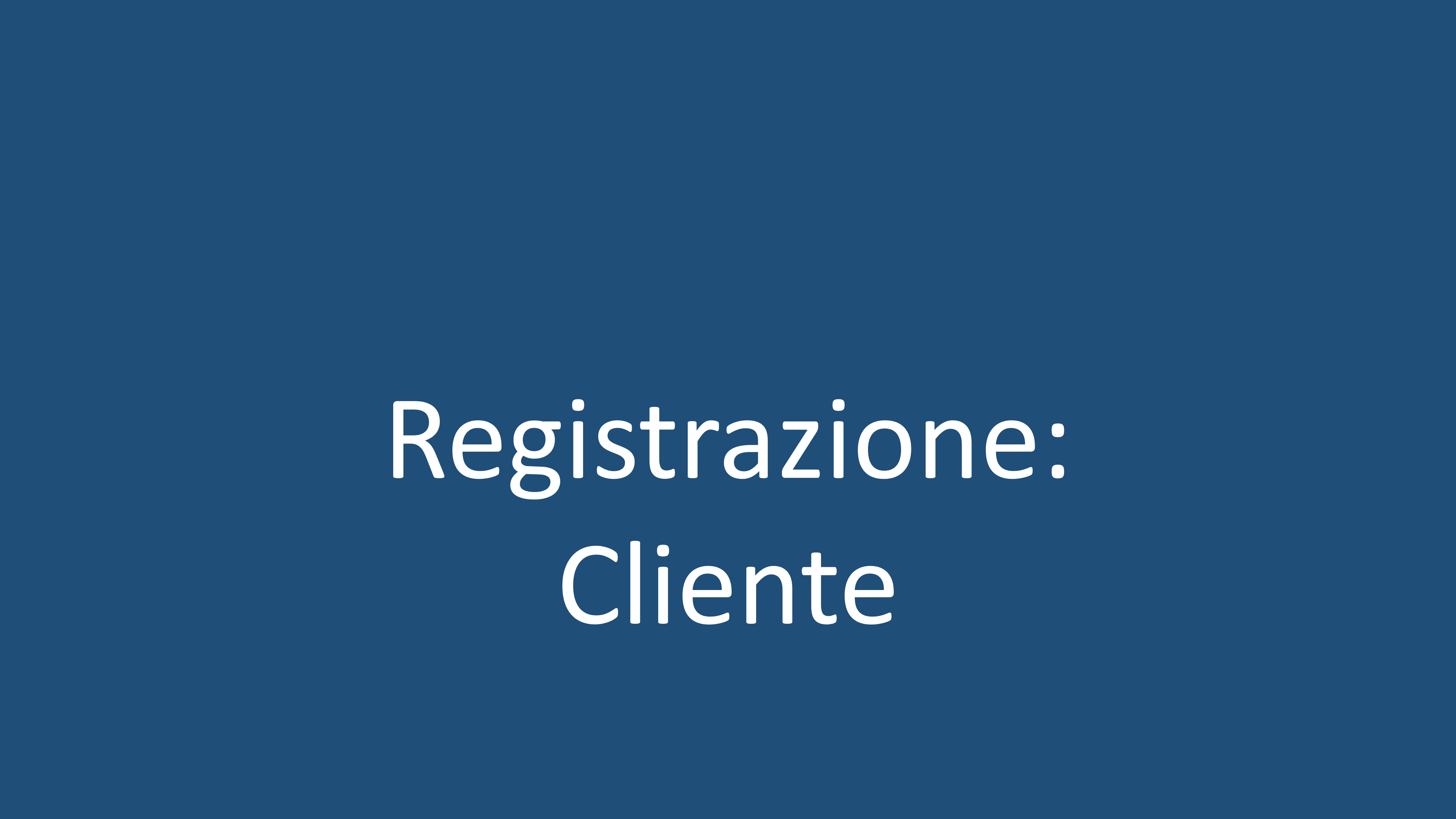 Registrazione cliente